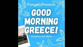 Good Morning Greece #5: The Birds & The Bees!