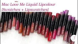 Mac Love Me Liquid Lipcolour [Swatches]