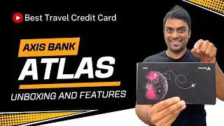Axis Bank ATLAS Credit Card || Unboxing and Features in 2025
