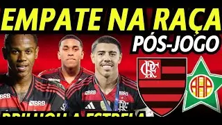 ARRANCOU O EMPATE NA RA&Ccedil;A! IAGO TEM ESTRELA! ESTREIA NO CARIOCA! P&Oacute;S-JOGO: FLAMENGO X PORTUGUESA!