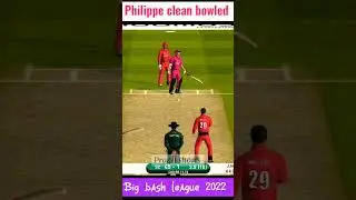 Josh philippe clean bowled in BBL 2022 || Big bash league 2021 or 22