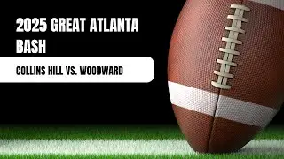 2025 Great Atlanta Bash: Woodward Academy Vs. Collins Hill