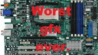 Worst integrated graphics ever: Nvidia GeForce 6150SE nForce 430