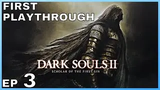 Dark Souls 2 Let's Play Part 3 (First Playthrough)