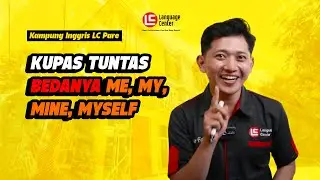 BIAR GAK MALU! KAMU WAJIB TAU BEDANYA ME, MY, MINE, & MYSELF | Teatu - Kampung Inggris LC