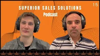 Steps for Success | Superior Sales Solutions Podcast | 15