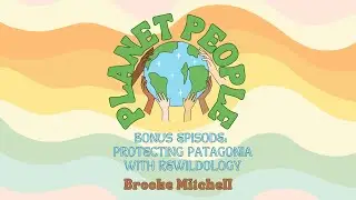 16. Protecting Patagonia with Rewildology