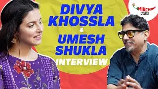 Divya Khosla and Umesh Shukla on Delhi, Comedy Films, & Ek Chatur Naar😍| Mirchi Plus