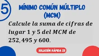 MÍNIMO COMÚN MÚLTIPLO (MCM) - EJERCICIO 05