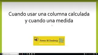 〽️POWER BI 2023 / Columna calculada o medida