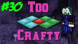 Too Crafty S1E30 - Big 3-0!  Randomness and Fancy Cove