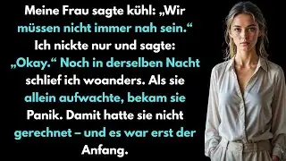 Meine Frau meinte, wir brauchen nicht so viel Nähe – doch ich zeigte ihr, was echte Distanz heißt.
