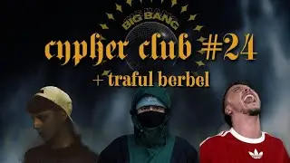 BIG BANG CLUB CYPHER #24 // NOESCUCHA - MATEO JEAN PIERRE - YO, ZUR - TRAFUL BERBEL