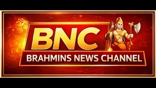 BNC - BRAHMINS NEWS CHANNEL 24/7 WHATSAPP No. 9701609689, Giri Prasad Sarma [GPS]
