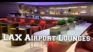 I Visited 6 Different Airline Lounges At Los Angeles International Airport (LAX) In One Day!