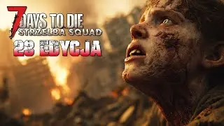 7 Days To Die 2.0 | Strzelba Squad | LIVE PL