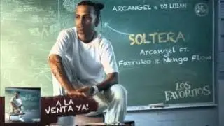 Soltera - Arcangel Feat Dj Luian Farruko y &Ntilde;engo Flow (Los Favoritos 2015) &Aacute;lbum 