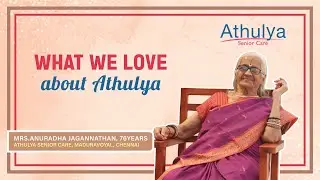 Thriving in Joyful Seniorhood: Mrs. Anuradha Jagannathan's Radiant Life at Athulya Senior Care!