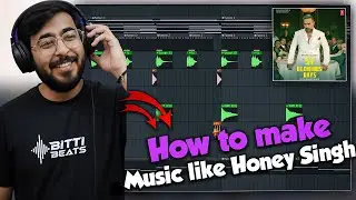 How To Make Music Like Yo Yo Honey Singh | FL Studio