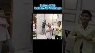 Lift the balloon & Button the shirt #gamechallengeathome #meduandvedufuntv #kidsfun #viralvideo
