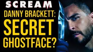 IS DANNY BRACKET A SECRET GHOSTFACE ?! - SCREAM 6 AND 7 THEORY