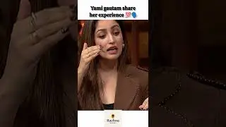 yami gautam share her best life experience #successstory #trending #mindset