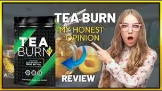 TeaBurn Really Work You Need To Know About TEABURN! 2022 #review