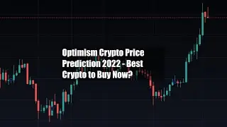 Optimism Crypto Price Prediction 2022 - Best Crypto to Buy Now?