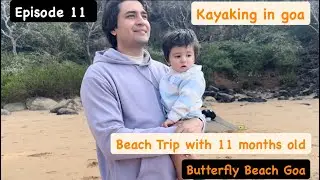 Episode 11 | Yatra beyond Jyotirlingas | First Beach of 11 month old | Butterfly Beach, Palolem Goa