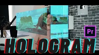 How to create a HOLOGRAM in ADOBE PREMIERE PRO - IN 10 MINUTES!