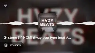 2- stone (149 CM) (hvzy trap type beat #2) by HVZY BEATS