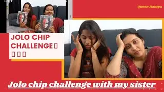 JoloChip Challenge🔥🔥☠|| Most Dangerous Jolo Chip with sister|| Queen Ramya ||