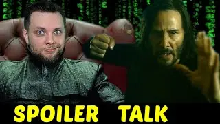 Matrix Zmartwychwstania - Spoiler Talk