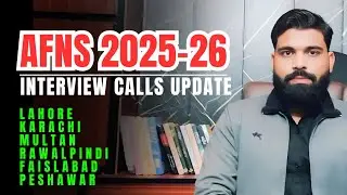 AFNS Interview Calls Update 2025 | Lahore/Multan/Karachi/Rawalpindi/Fsd/Peshawar Station 