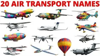 20 Air Transport Names for Kids | Learn Air Transport Vehicles in English | Educational Video