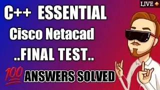C++ Essential FINAL Test Cisco NetaCad Answers || complete solution || CPPE1 || CPA || TKG