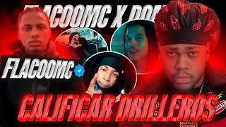 CALIFICANDO DRILLEROS CON FLACOOMC 🔥👹¿BABYLOCC SU HERMANO? ¿LAJA NO TA FRIO 🥶? | DOMILOL