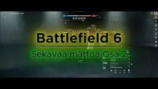 BF6: Sekavaa mättöä osa 2