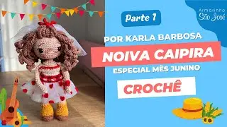 Como Fazer Noiva Caipira em Amigurumi - Parte 1