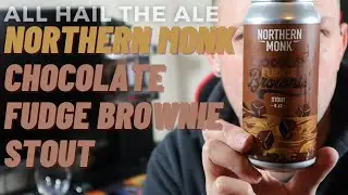NORTHERN MONK - Chocolate Fudge Brownie Stout Review