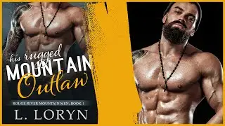 {FULL AudioBook} His Rugged Mountain Outlaw MM Romance #mmromance #audiobook #romancebooks #lgbt