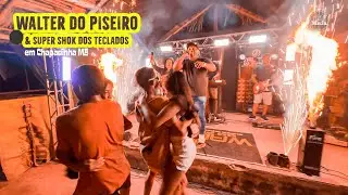 WALTER DO PISEIRO e SUPER SHOK DOS TECLADOS no povoado COROATAZINHO #chapadinha MA