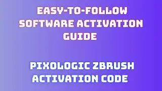 Pixologic ZBrush Setup Guide: Step-by-Step Instructions