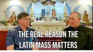 Why The Latin Mass Matters..Fr. Courtney E. Krier, St. Joseph's Catholic Church Las Vegas #latinmass