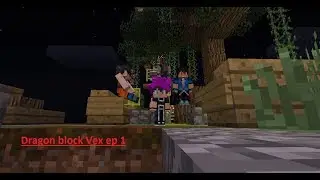 dragon block vex ep 1