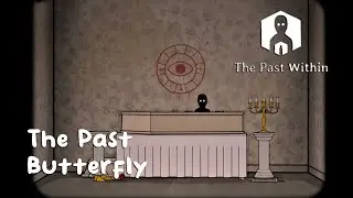 The Past Within FULL GAME Walkthrough Playing the PAST/BUTTERFLY Mode