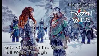 Horizon Zero Dawn The Frozen Wilds - For The Werak Side Quest Walk-Through