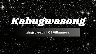 Kabugwasong gingsu-eat ni CJ I. Villanueva #aklanontula #Akea-non