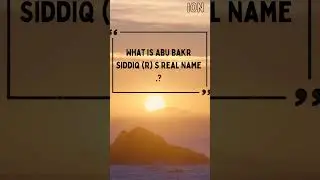 what is the real name of hazrat Abu Bakr Siddiq (R) S