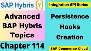 Persistence Hooks in SAP Hybris | PrePersist & PostPersist with Integration Objects | SAP Hybris